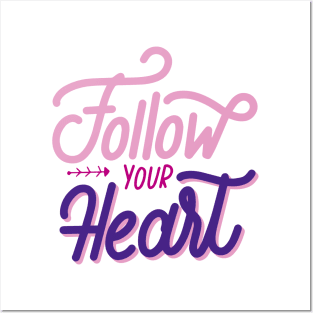 follow your heart tshirt design Posters and Art